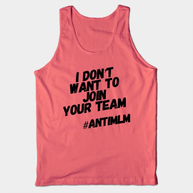 Not Your Team #antimlm Tank Top by Lone Wolf Works